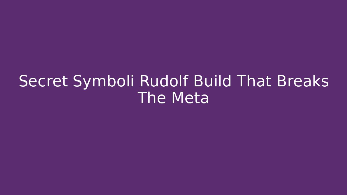 Secret Symboli Rudolf Build That Breaks The Meta - Celivion