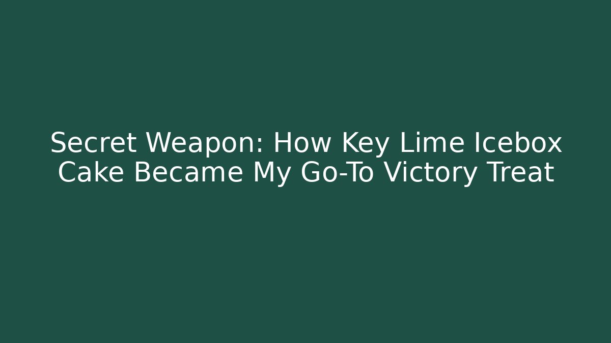 Secret Weapon: How Key Lime Icebox Cake Became My Go-To Victory Treat - Celivion