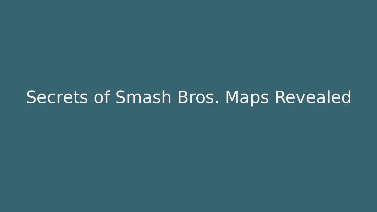 Secrets of Smash Bros. Maps Revealed