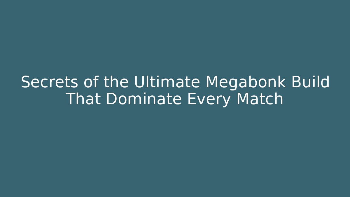 Secrets of the Ultimate Megabonk Build That Dominate Every Match
