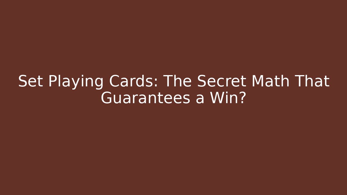 Set Playing Cards: The Secret Math That Guarantees a Win? - Celivion