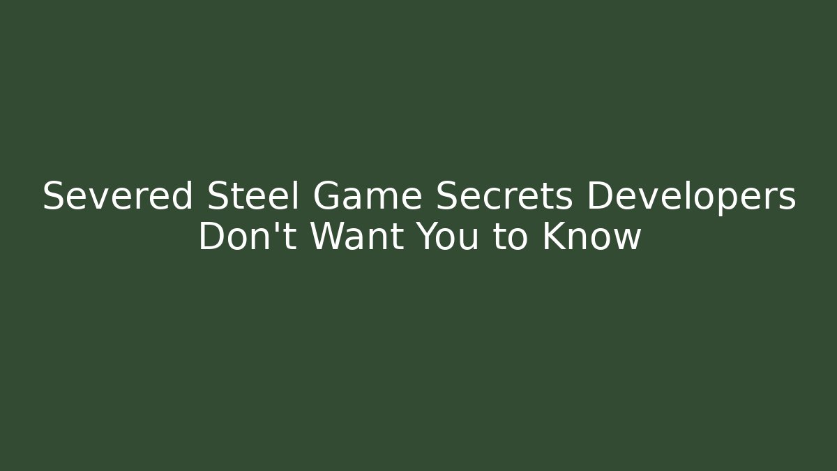 Severed Steel Game Secrets Developers Don't Want You to Know