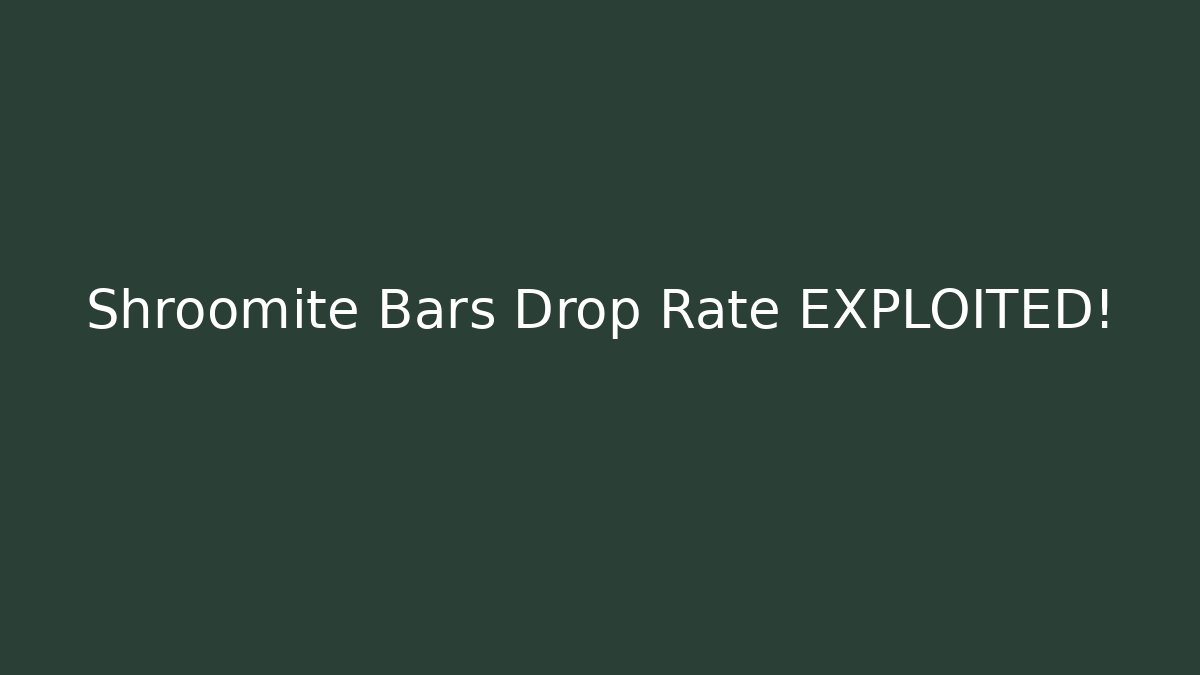 Shroomite Bars Drop Rate EXPLOITED!