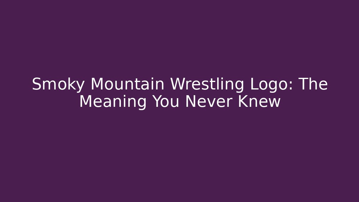 Smoky Mountain Wrestling Logo: The Meaning You Never Knew