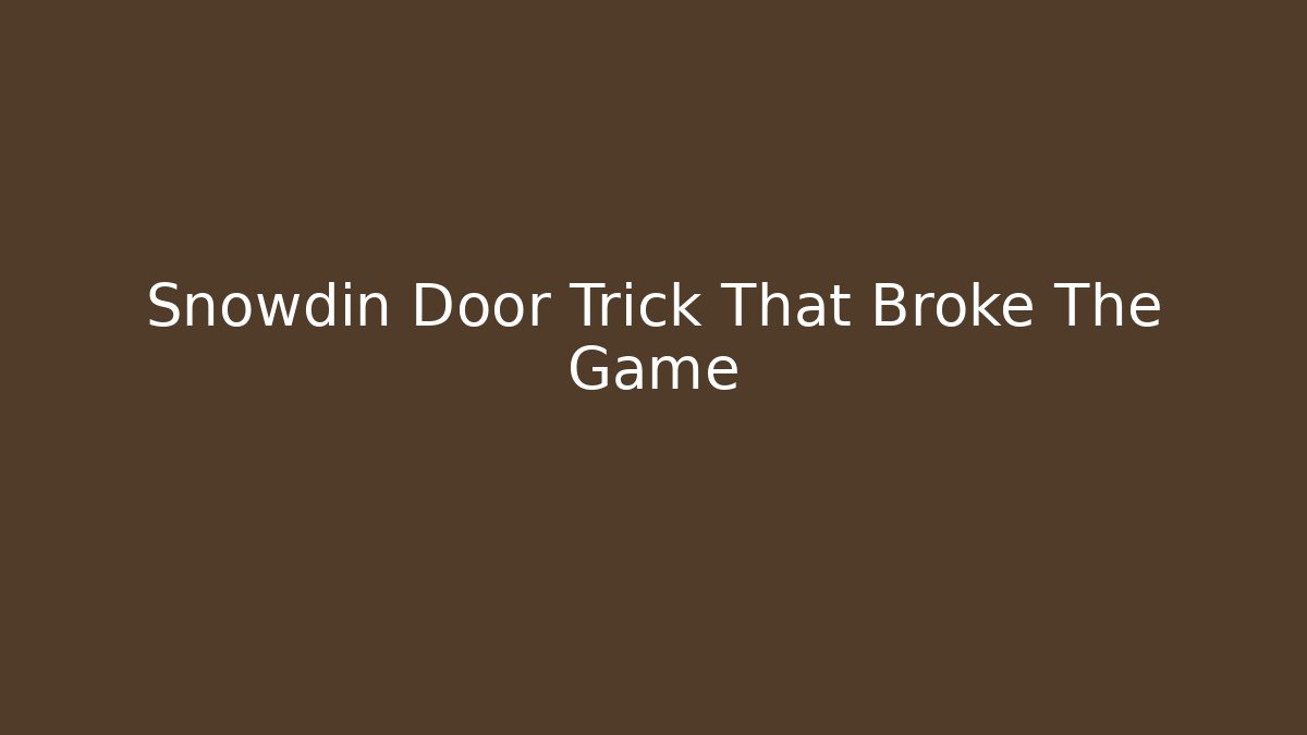 Snowdin Door Trick That Broke The Game - Celivion