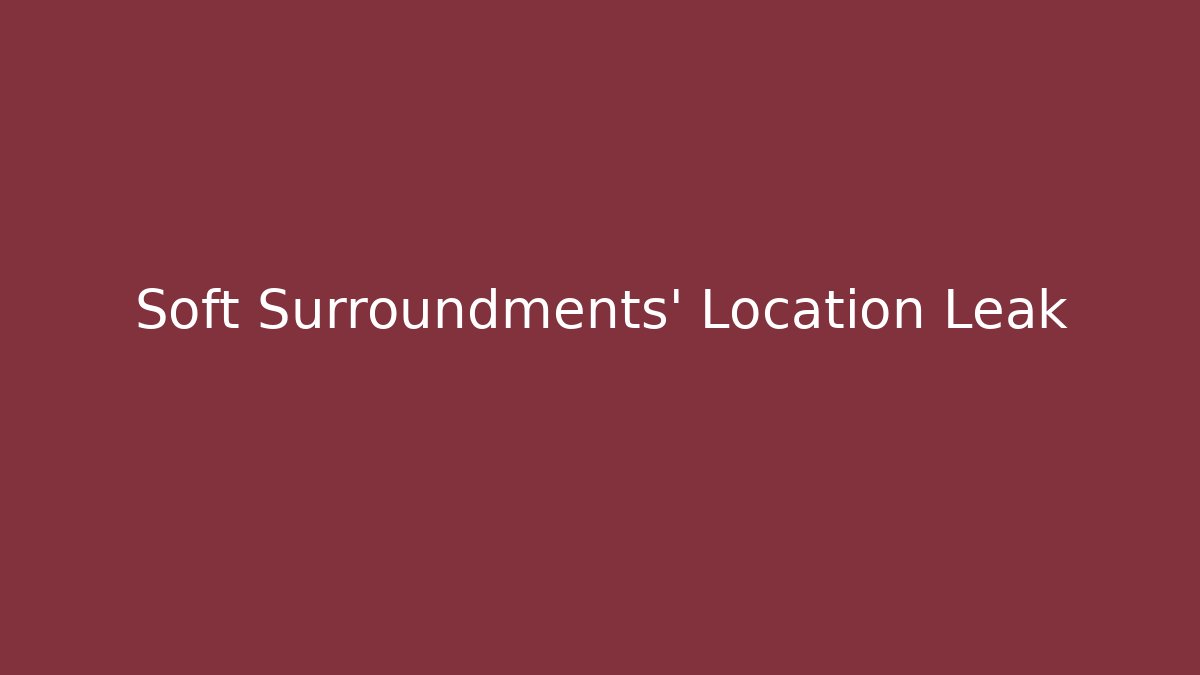 Soft Surroundments' Location Leak
