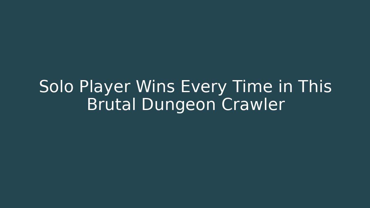 Solo Player Wins Every Time in This Brutal Dungeon Crawler - Celivion