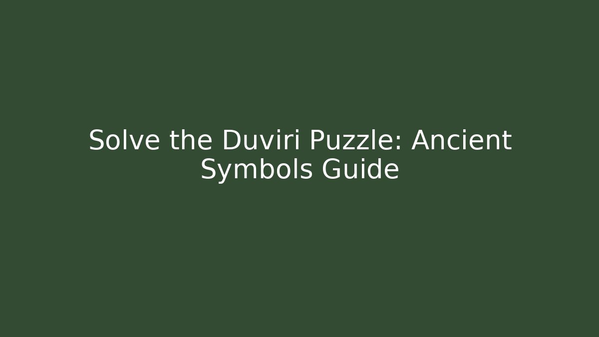Solve the Duviri Puzzle: Ancient Symbols Guide
