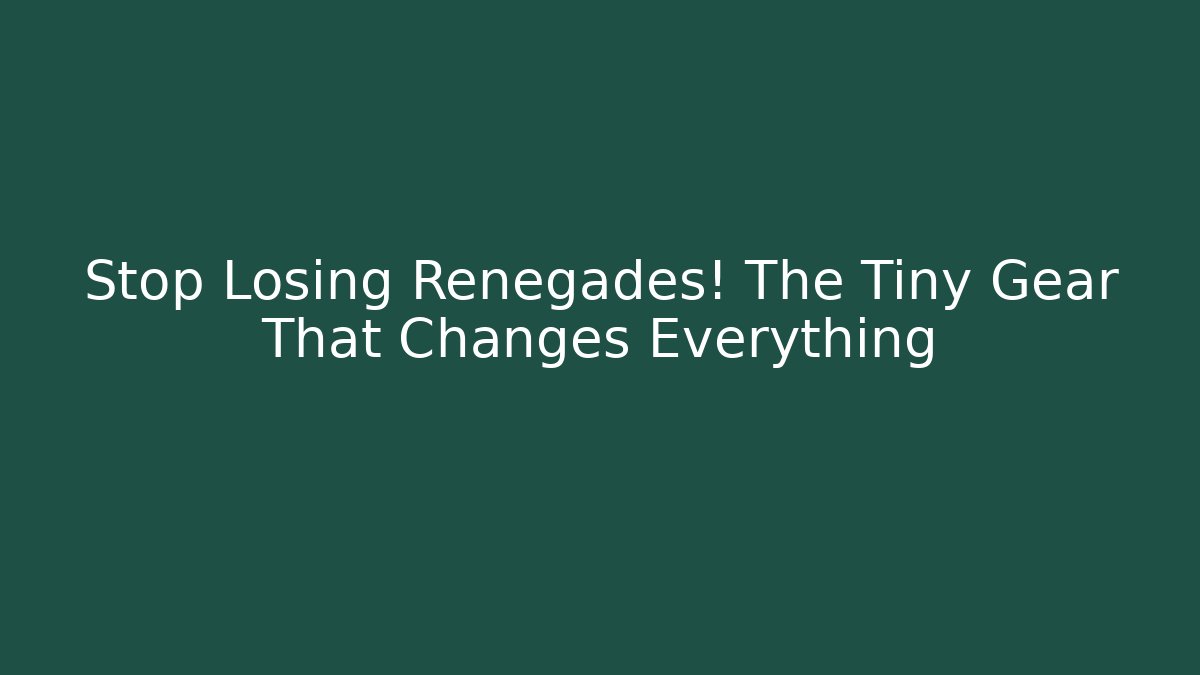 Stop Losing Renegades! The Tiny Gear That Changes Everything - Celivion