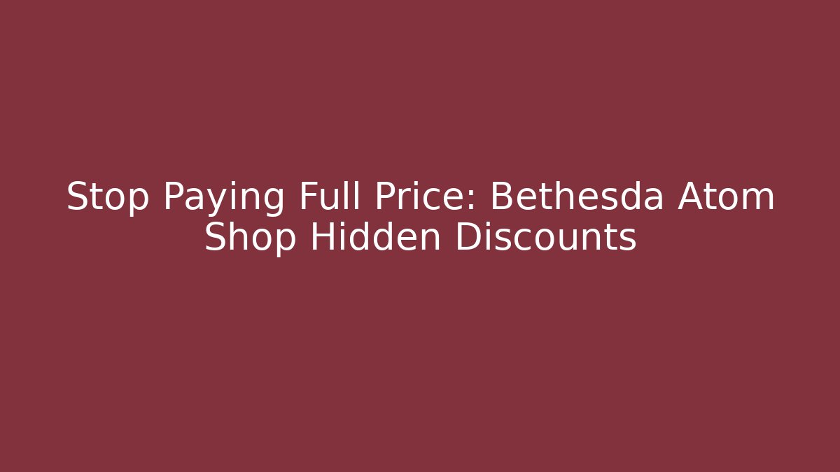 Stop Paying Full Price: Bethesda Atom Shop Hidden Discounts