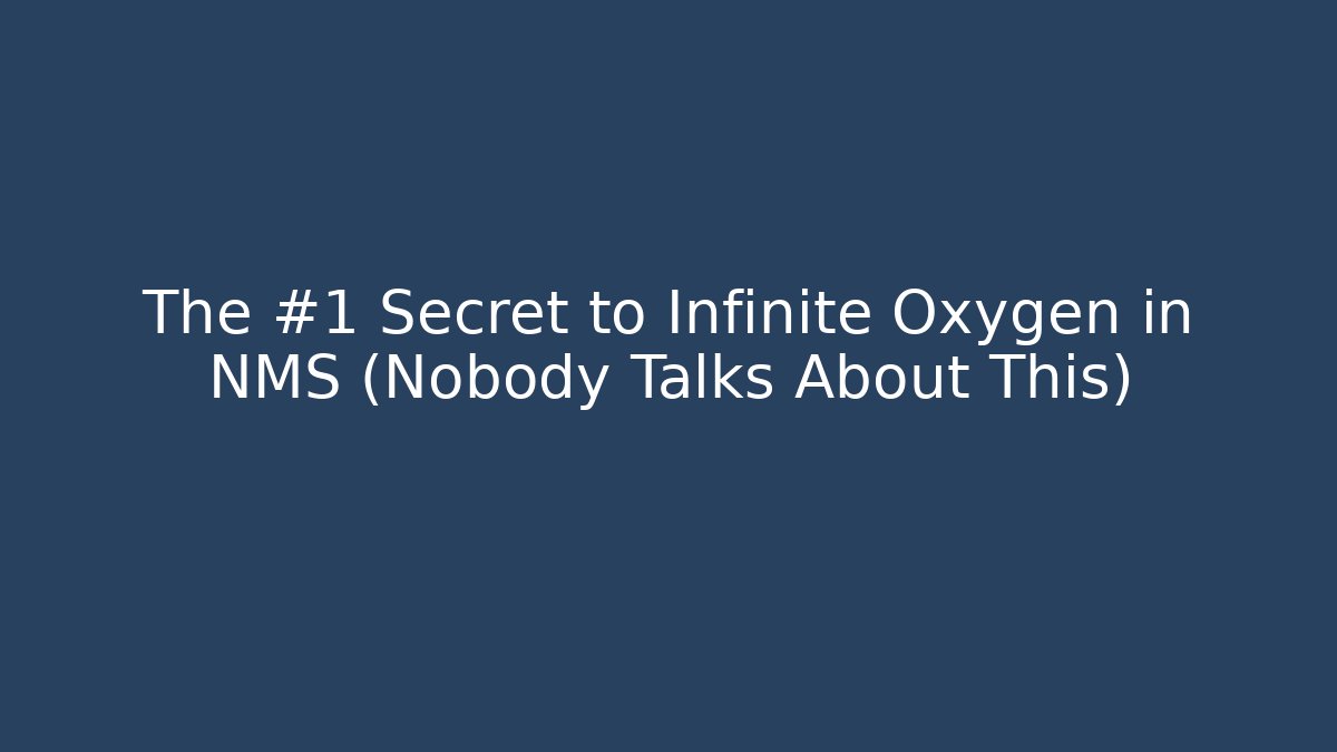 The #1 Secret to Infinite Oxygen in NMS (Nobody Talks About This)