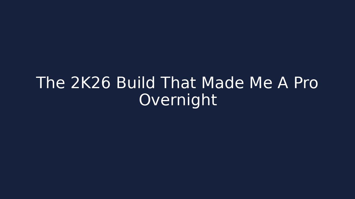 The 2K26 Build That Made Me A Pro Overnight