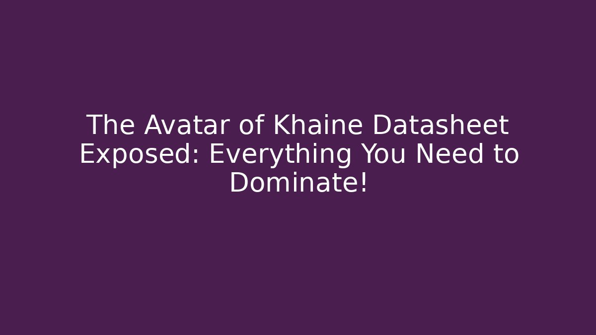 The Avatar of Khaine Datasheet Exposed: Everything You Need to Dominate!