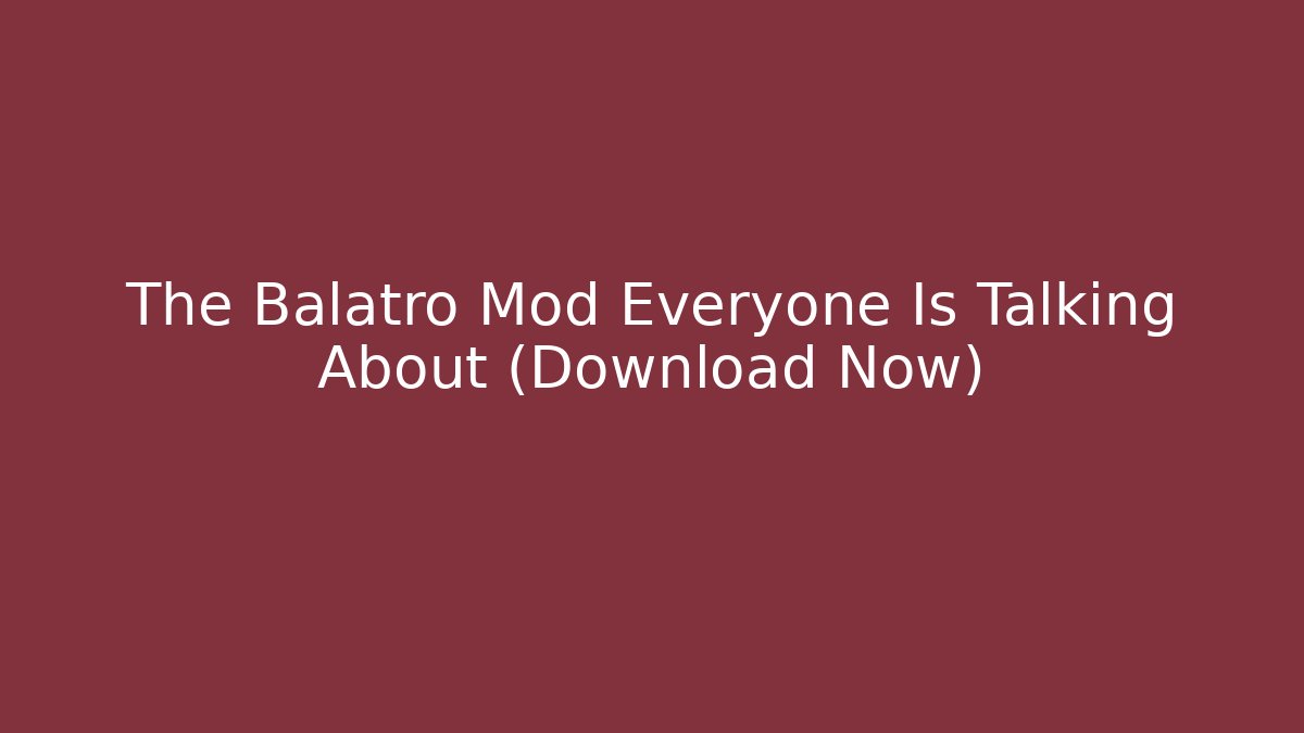 The Balatro Mod Everyone Is Talking About (Download Now) - Celivion