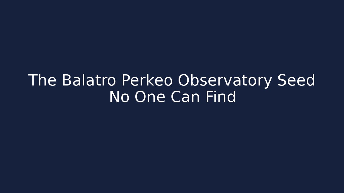 The Balatro Perkeo Observatory Seed No One Can Find - Celivion
