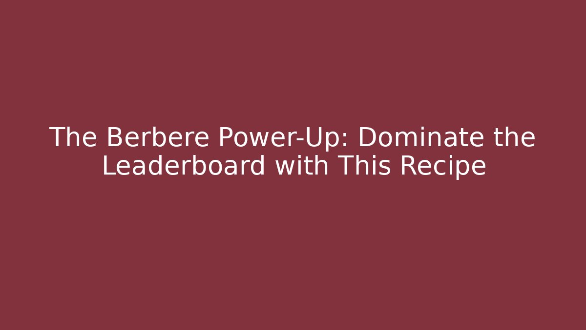 The Berbere Power-Up: Dominate the Leaderboard with This Recipe