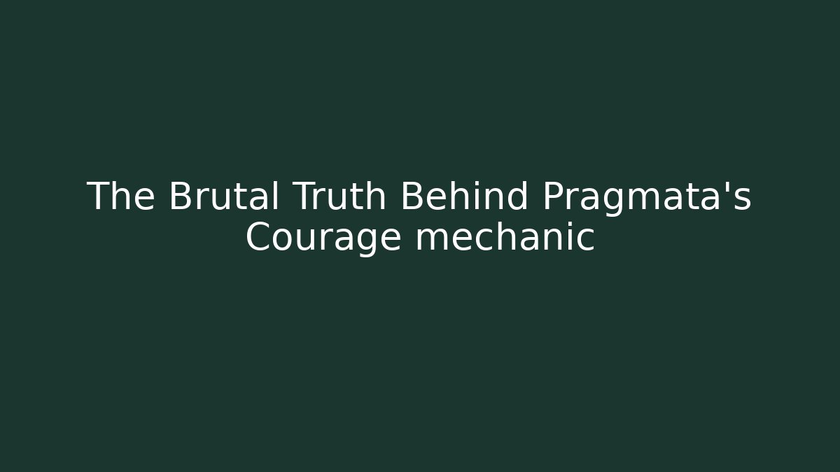 The Brutal Truth Behind Pragmata's Courage mechanic
