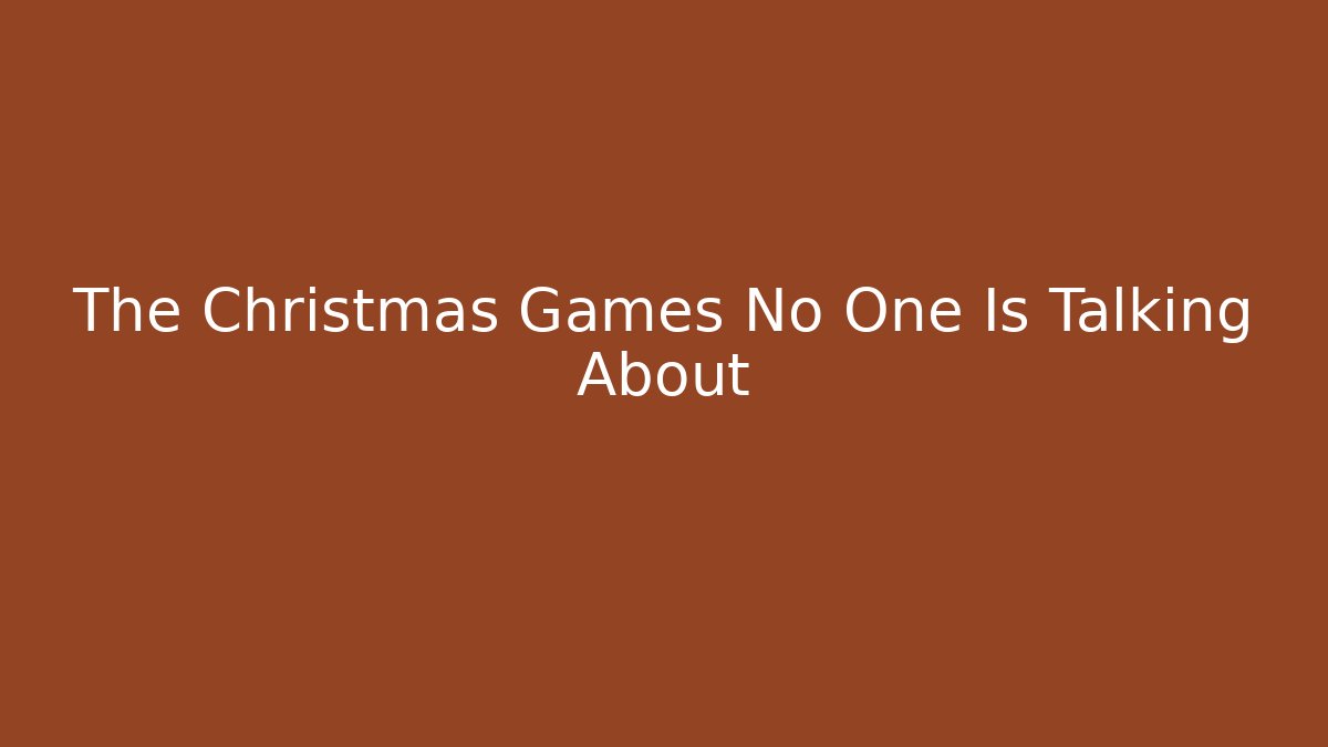 The Christmas Games No One Is Talking About