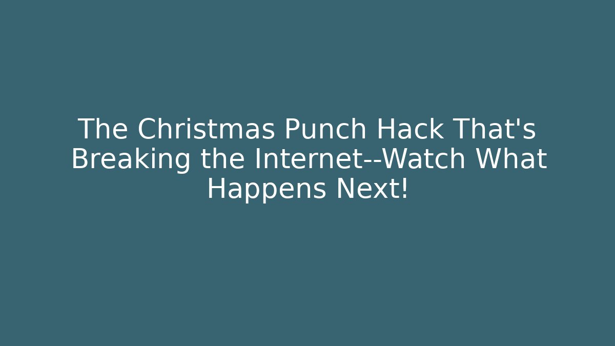 The Christmas Punch Hack That’s Breaking the Internet—Watch What Happens Next!