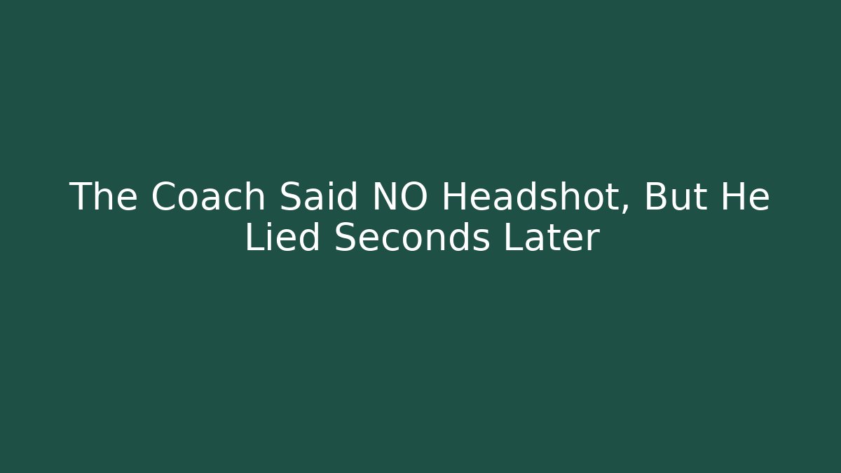The Coach Said NO Headshot, But He Lied Seconds Later
