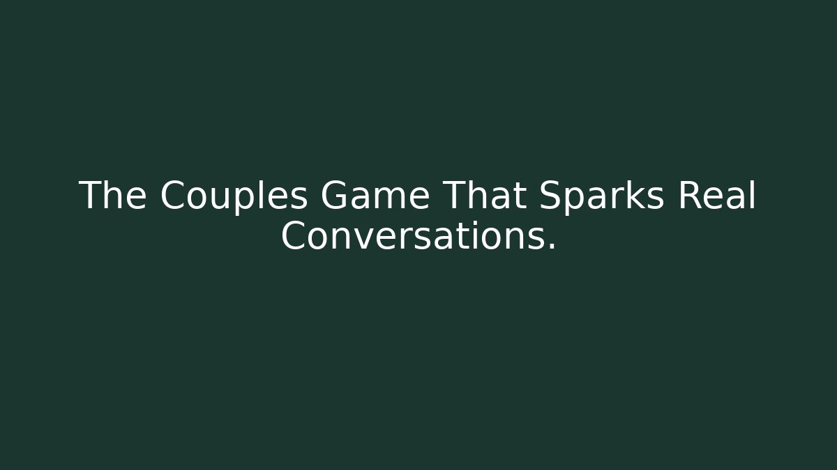 The Couples Game That Sparks Real Conversations. - Celivion