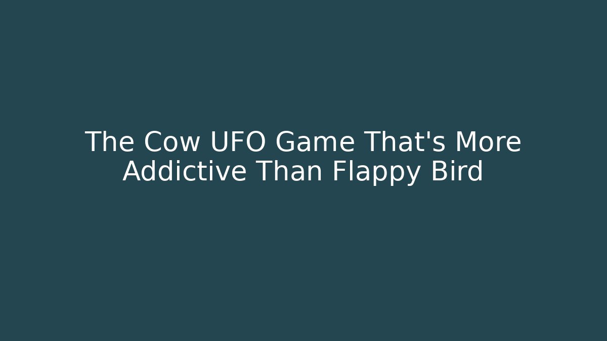 The Cow UFO Game That’s More Addictive Than Flappy Bird