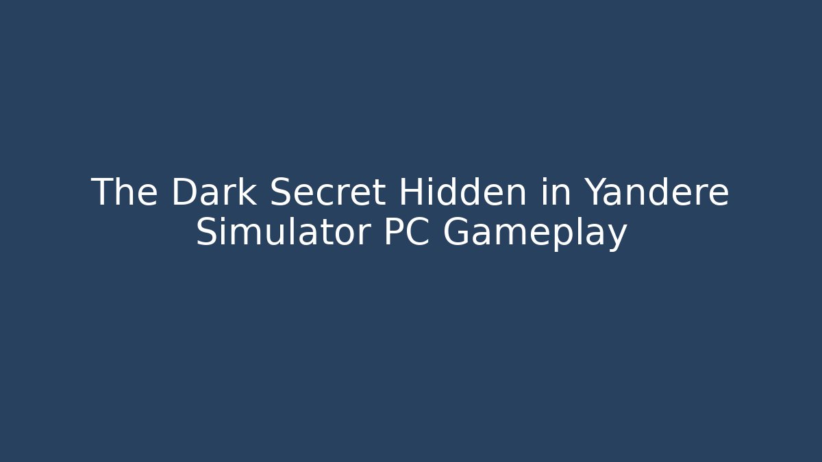 The Dark Secret Hidden in Yandere Simulator PC Gameplay