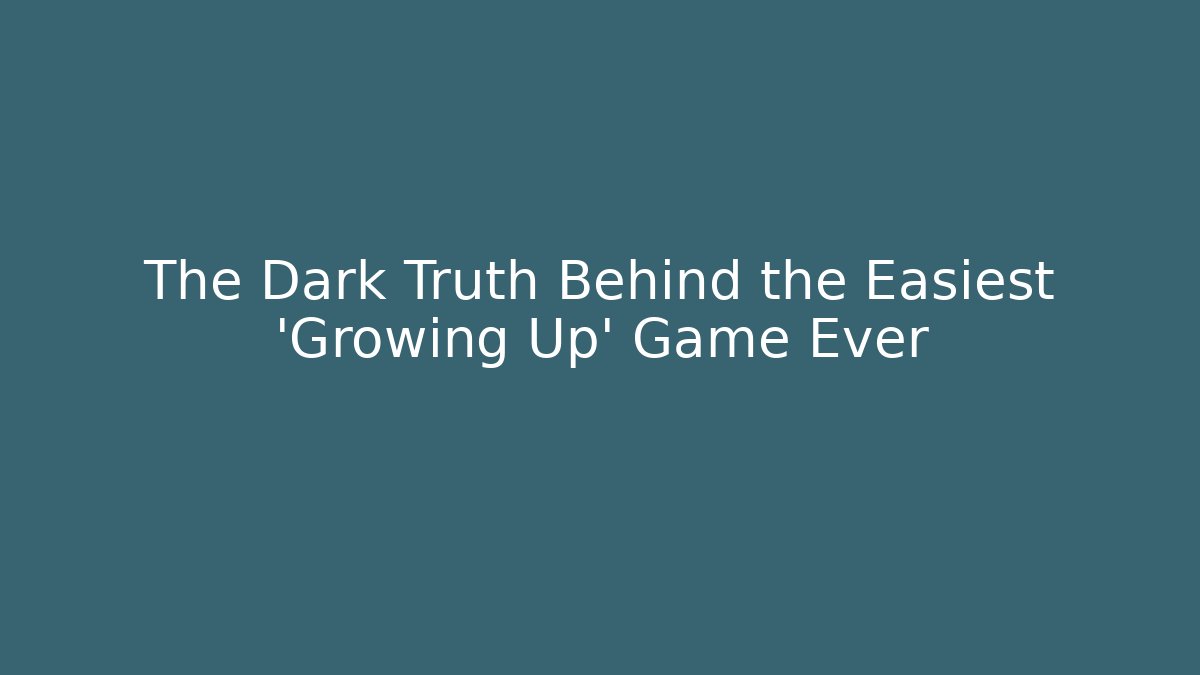 The Dark Truth Behind the Easiest 'Growing Up' Game Ever - Celivion