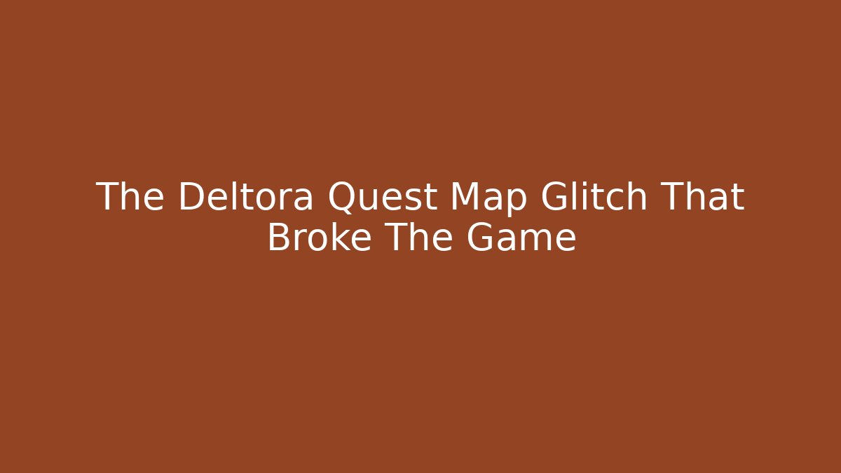 The Deltora Quest Map Glitch That Broke The Game