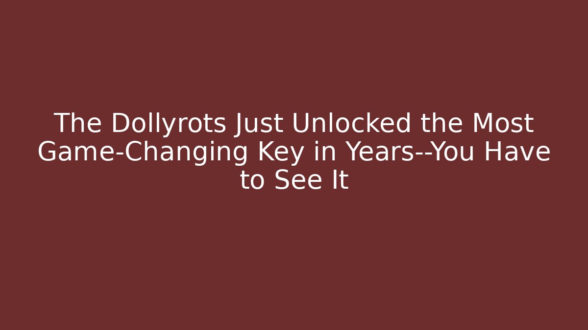 The Dollyrots Just Unlocked the Most Game-Changing Key in Years—You Have to See It