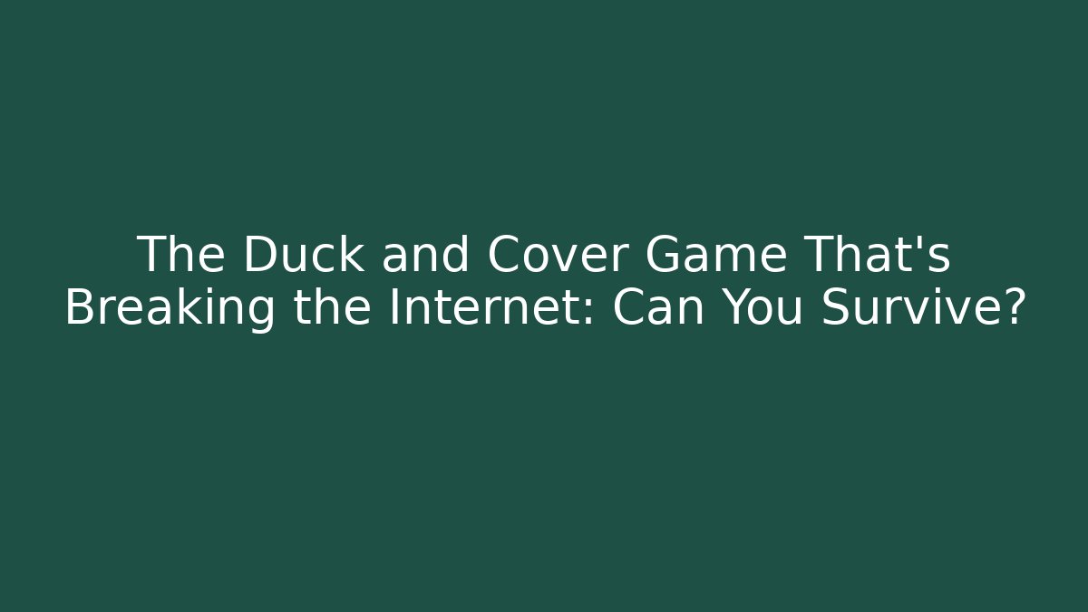 The Duck and Cover Game That's Breaking the Internet: Can You Survive?