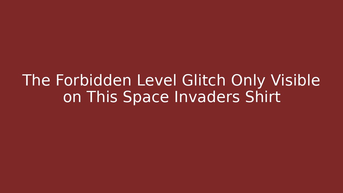 The Forbidden Level Glitch Only Visible on This Space Invaders Shirt