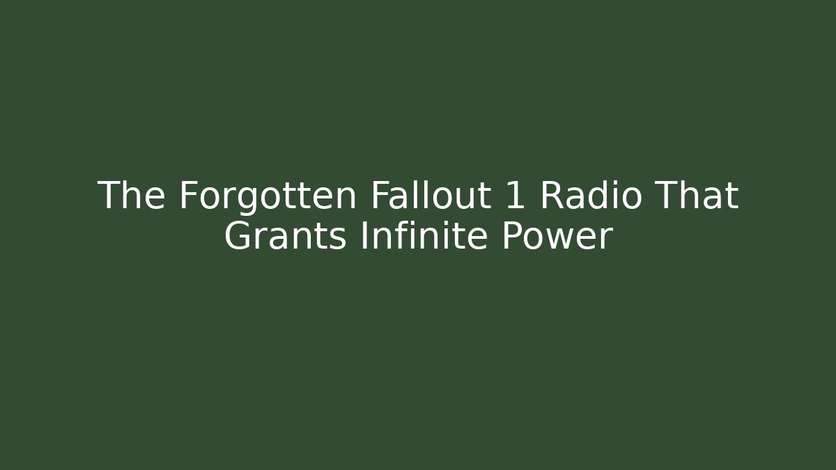 The Forgotten Fallout 1 Radio That Grants Infinite Power