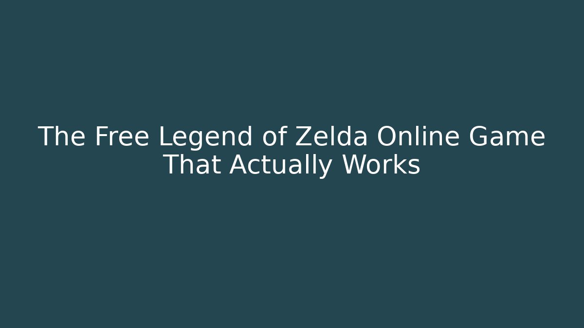 The Free Legend of Zelda Online Game That Actually Works