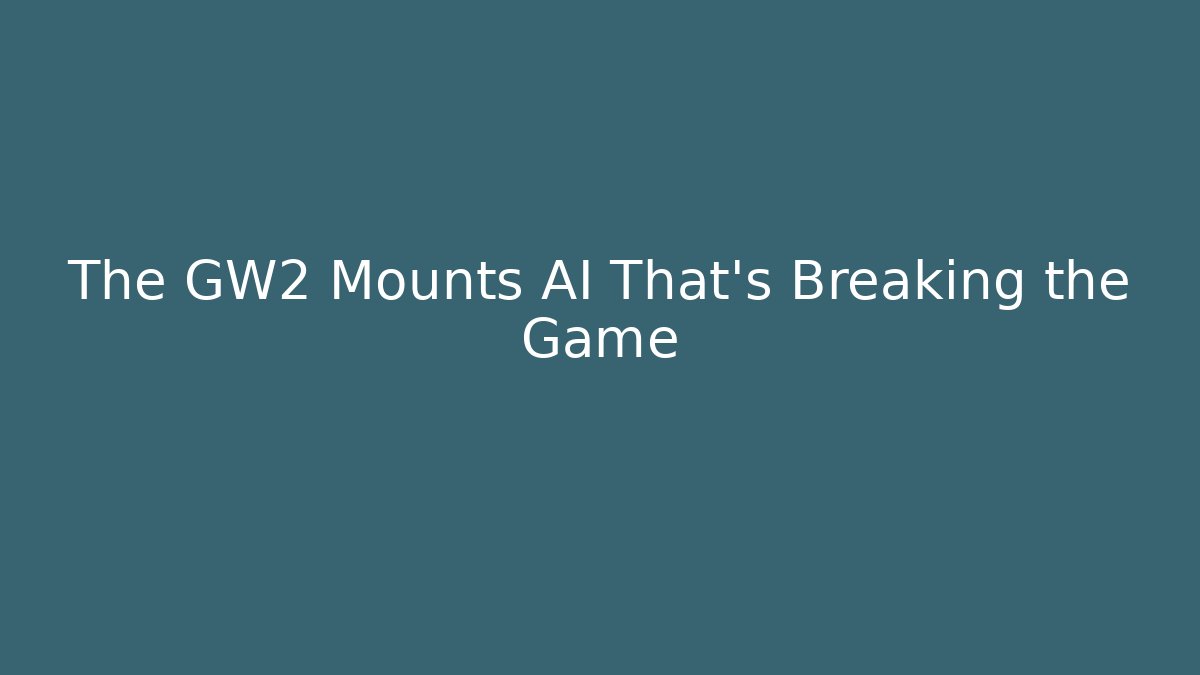 The GW2 Mounts AI That's Breaking the Game