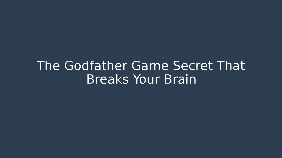 The Godfather Game Secret That Breaks Your Brain