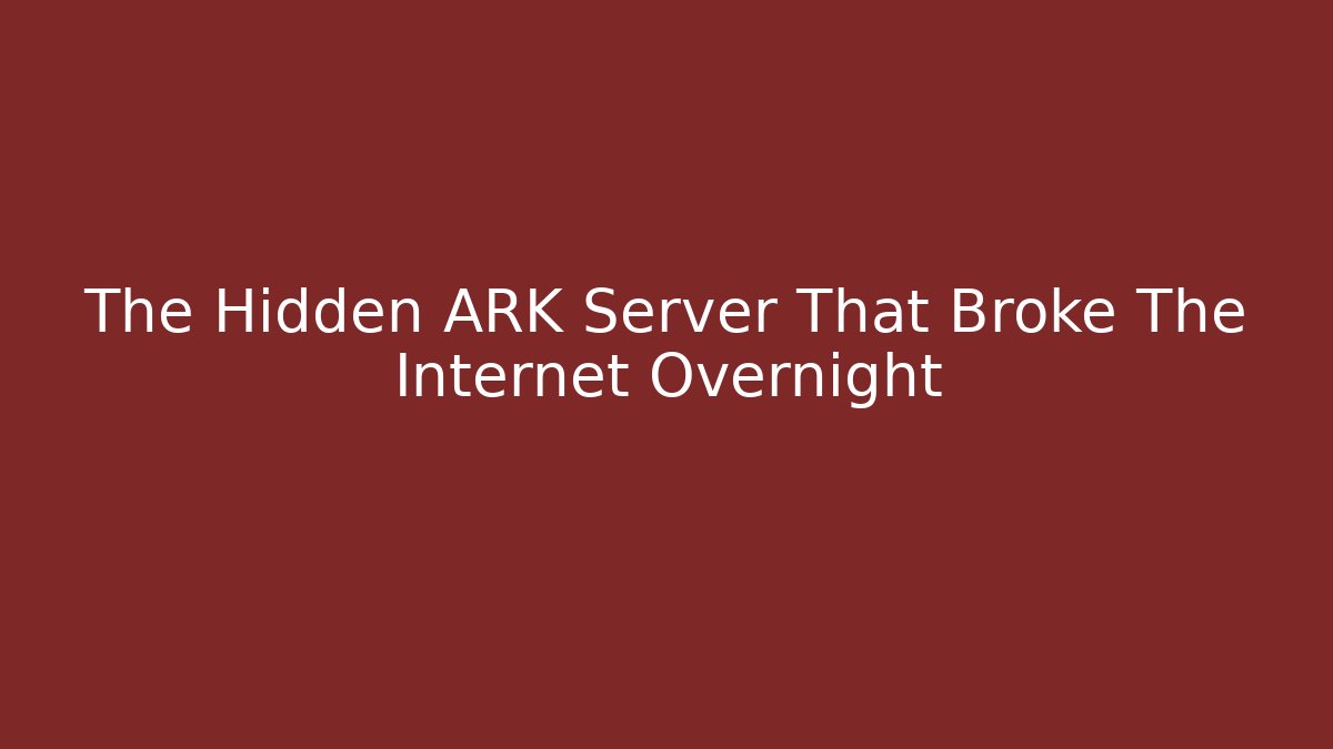 The Hidden ARK Server That Broke The Internet Overnight