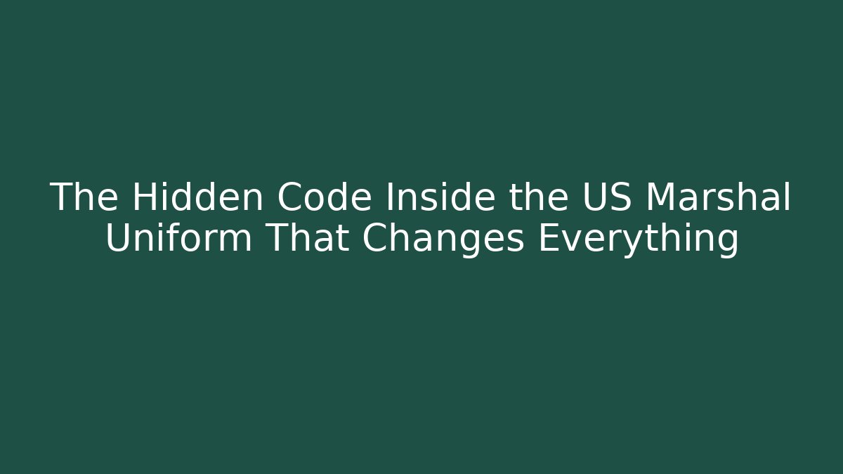 The Hidden Code Inside the US Marshal Uniform That Changes Everything