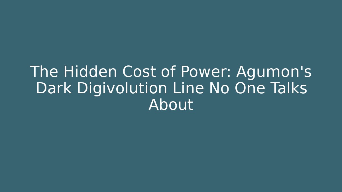 The Hidden Cost of Power: Agumon’s Dark Digivolution Line No One Talks About