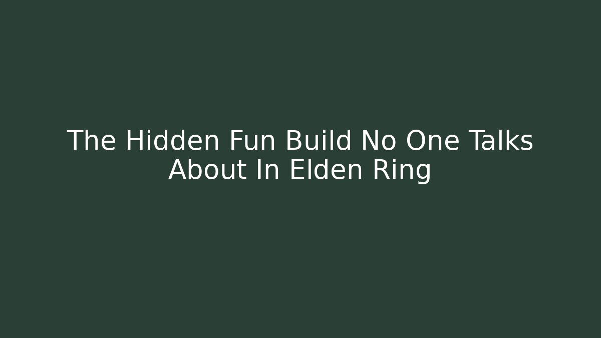 The Hidden Fun Build No One Talks About In Elden Ring