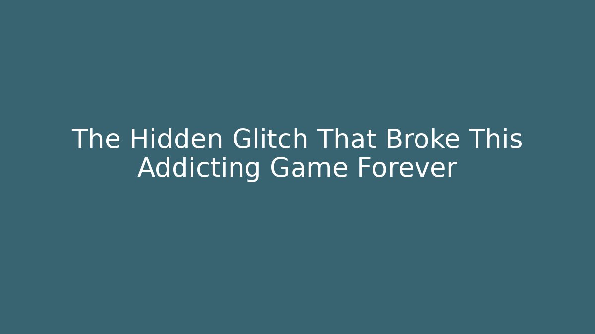 The Hidden Glitch That Broke This Addicting Game Forever - Celivion
