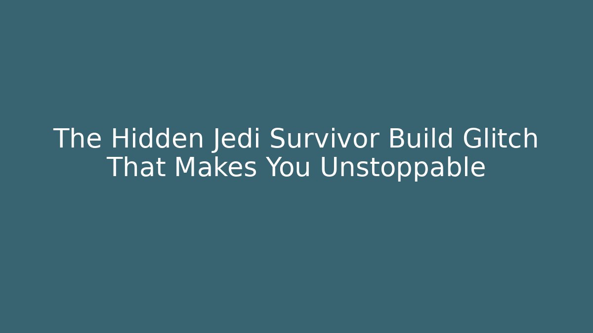 The Hidden Jedi Survivor Build Glitch That Makes You Unstoppable