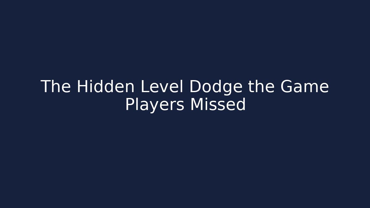 The Hidden Level Dodge the Game Players Missed - Celivion