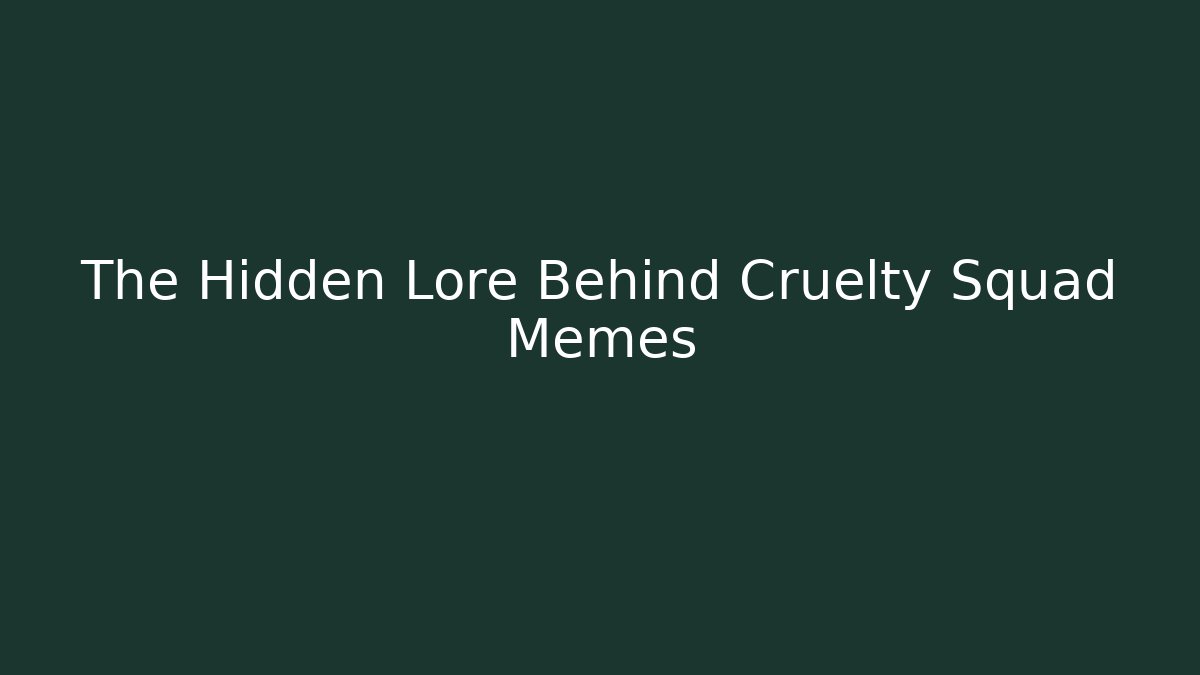 The Hidden Lore Behind Cruelty Squad Memes