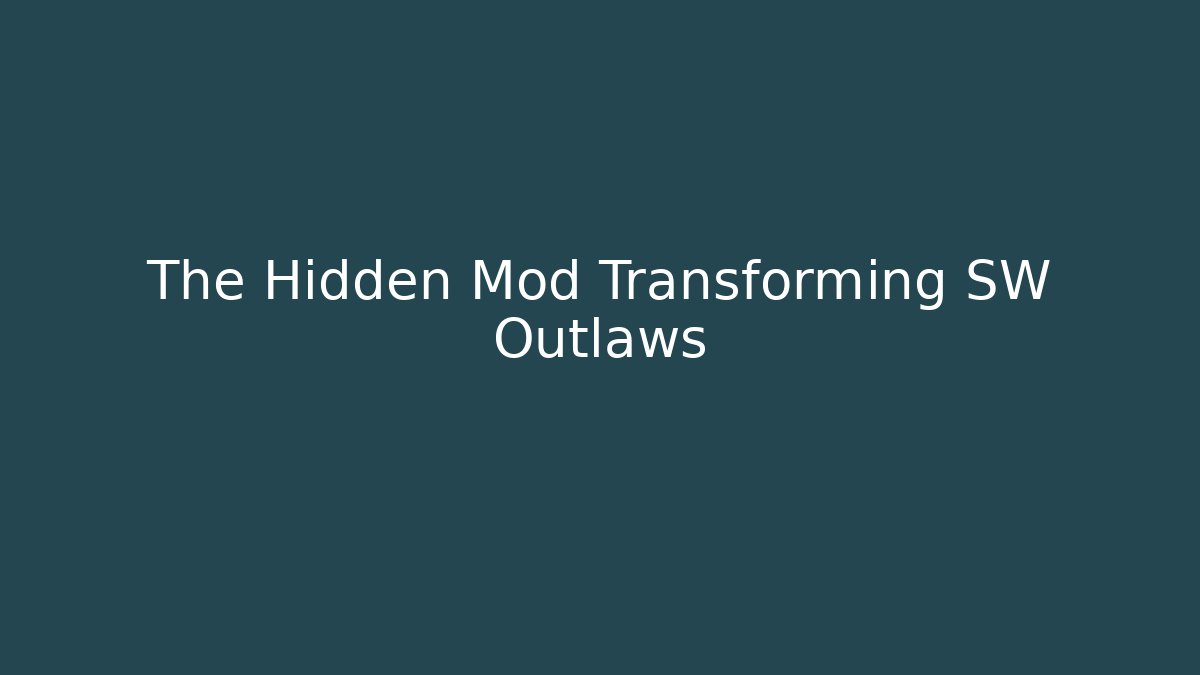 The Hidden Mod Transforming SW Outlaws