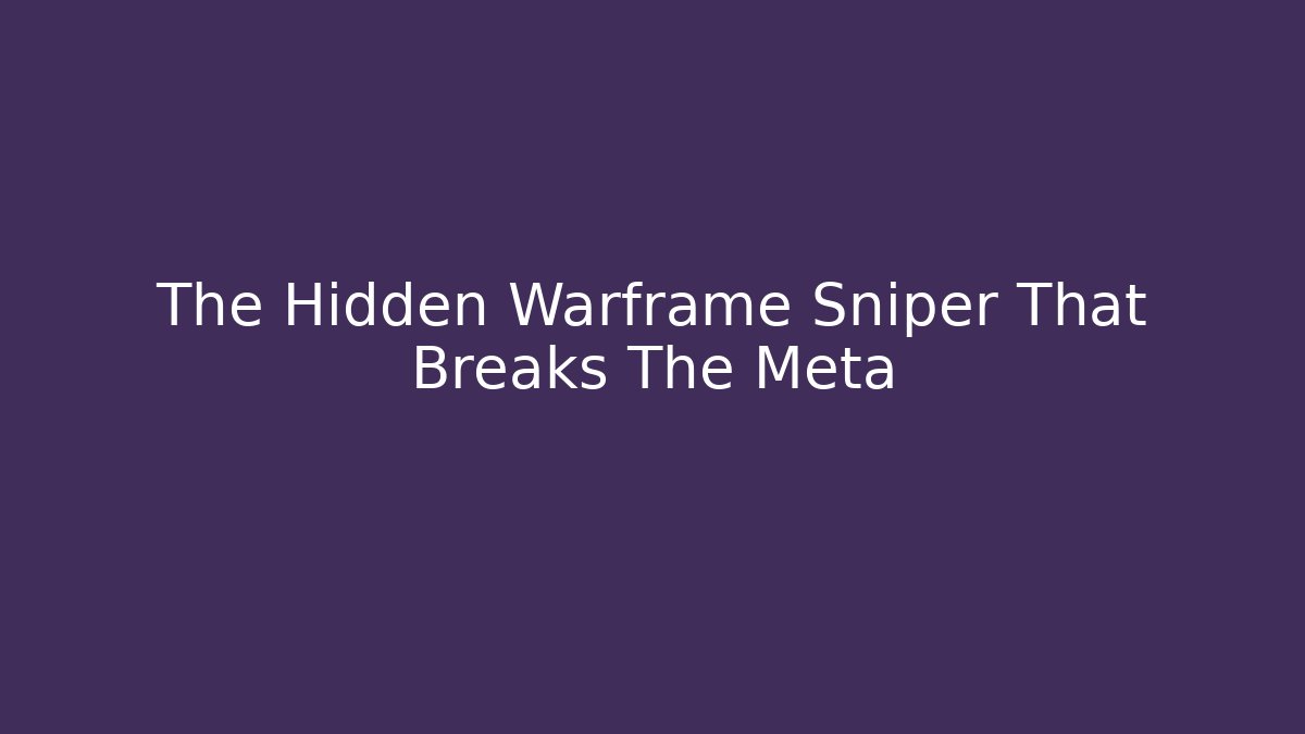 The Hidden Warframe Sniper That Breaks The Meta