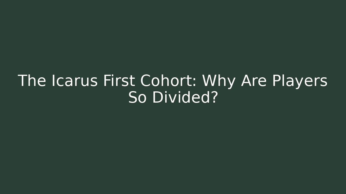 The Icarus First Cohort: Why Are Players So Divided?