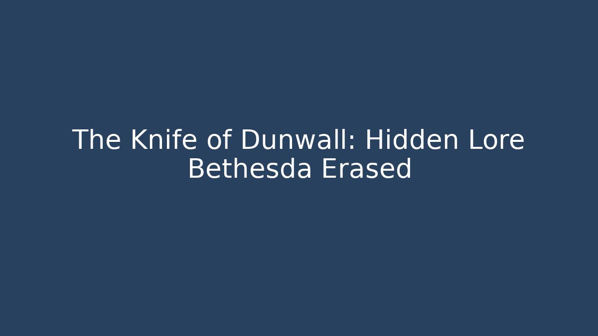 The Knife of Dunwall: Hidden Lore Bethesda Erased
