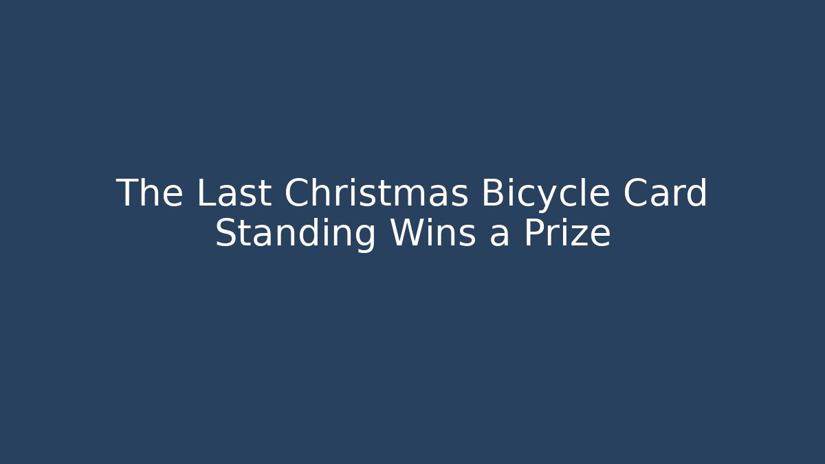 The Last Christmas Bicycle Card Standing Wins a Prize