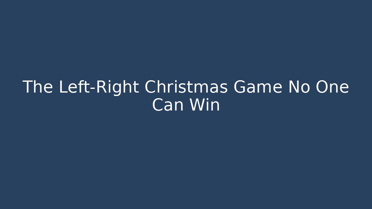The Left-Right Christmas Game No One Can Win